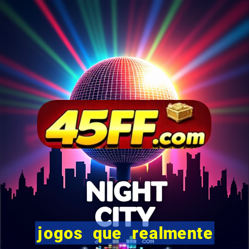 jogos que realmente pagam no cadastro